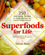 Superfoods for Life - Riccio, Dolores