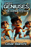 Supergeniuses: The Zombie Attack