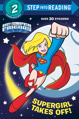 Supergirl Takes Off! (DC Super Friends) - Carbone, Courtney