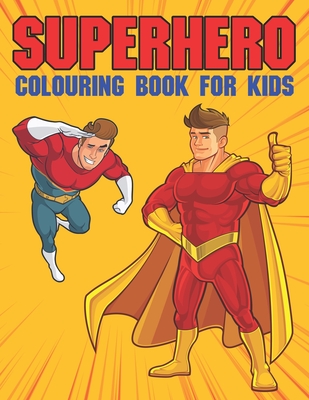 Superhero Colouring Book for Kids Age 4-8: Cool Colouring Books for Boys - Marshall, Nick