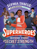 Superheroes: Inspiring Stories of Secret Strength