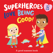 Superheroes Love Being Good!
