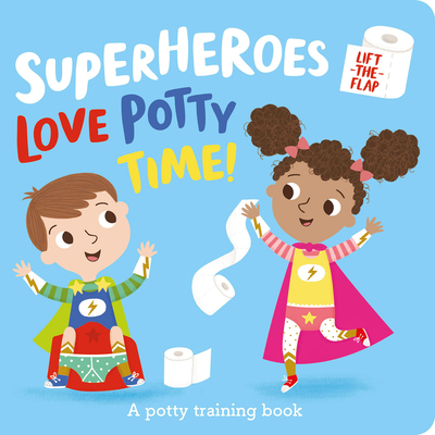 Superheroes Love Potty Time! - Amber Lily