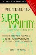 Superimmunity: A Prescription for Health - Pearsall, Paul