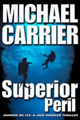 Superior Peril: Murder on 123 - Carrier, Michael