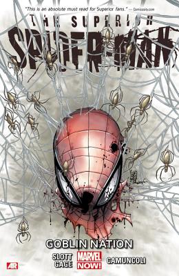 Superior Spider-man Volume 6: Goblin Nation (marvel Now) - Camuncoli, Giuseppe (Artist), and Slott, Dan