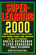 Superlearning 2000 - Ostrander, Sheila, and Schroeder, Lynn