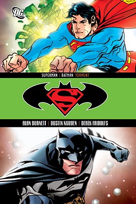 Superman/Batman: Torment - Burnett, Alan, and Nguyen, Dustin (Illustrator)