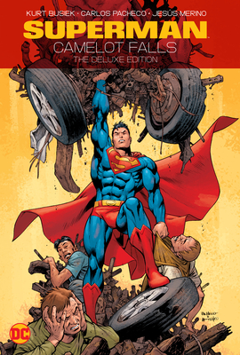 Superman: Camelot Falls: The Deluxe Edition - Busiek, Kurt