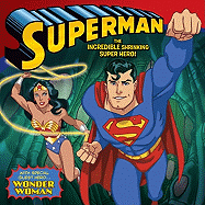 Superman Classic: The Incredible Shrinking Super Hero!: With Wonder Woman