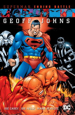 Superman: Ending Battle (New Edition) - Casey, Joe, and Kelly, Joe, and Johns, Geoff