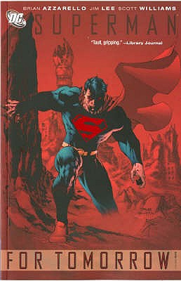 Superman: For Tomorrow - Azzarello, Brian, and Lee, Jim