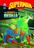 Superman Menace of Metallo