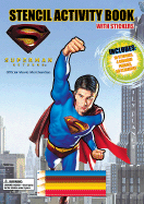 Superman Returns Stencil Activity Book: With Stickers