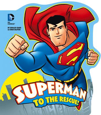 Superman to the Rescue! - Lemke, Donald