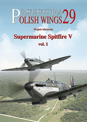 Supermarine Spitfire V: Volume 1 - Matusiak, Wojtek