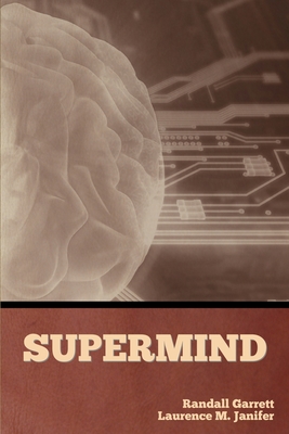 Supermind - Garrett, Randall, and Janifer, Laurence M