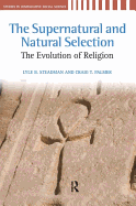 Supernatural and Natural Selection: Religion and Evolutionary Success