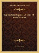 Supernatural Legends of the 14th-16th Centuries