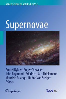 Supernovae - Bykov, Andrei (Editor), and Roger, Chevalier (Editor), and Raymond, John (Editor)