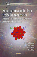 Superparamagnetic Iron Oxide Nanoparticles: Synthesis, Surface Engineering, Cytotoxicity & Biomedical Applications