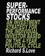 Superperformance stocks: An investment strategy for the individual investor based on the 4-year political cycle