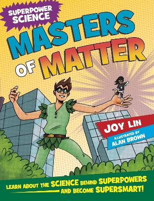 Superpower Science: Masters of Matter - Lin, Joy