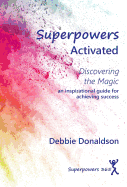 Superpowers Activated: Discovering The Magic