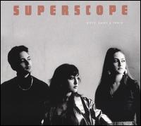 Superscope - Kitty, Daisy & Lewis