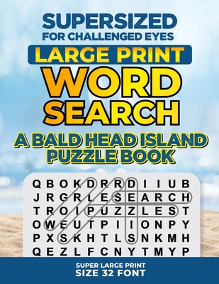 SUPERSIZED FOR CHALLENGED EYES, Special Edition: A Bald Head Island Puzzle Book - Porter, Nina