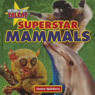 Superstar Mammals - Spilsbury, Louise A