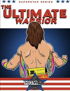 Superstar Series: The Ultimate Warrior