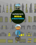 Superstats: Mega Structures