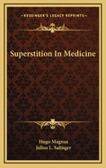 Superstition in Medicine