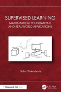 Supervised Learning: Mathematical Foundations and Real-world Applications