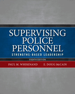 Supervising Police Personnel: Strengths-Based Leadership