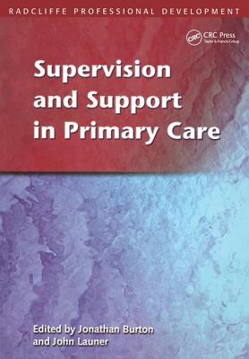 Supervision and Support in Primary Care - Burton, Jonathan, and Launer, John
