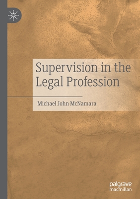 Supervision in the Legal Profession - McNamara, Michael John