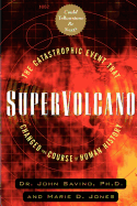 Supervolcano: The Catastrophic Event That Changed The Course Of Human History