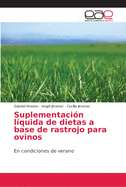 Suplementaci?n l?quida de dietas a base de rastrojo para ovinos