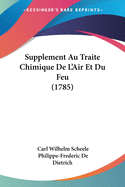 Supplement Au Traite Chimique De L'Air Et Du Feu (1785)