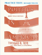 Supplement: Practice Tests - Texas Brief - Politics in America, Texas Brief Edition 1/E