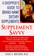 Supplement Saavy: A Shopper's Guide to Brand-Name Supplements