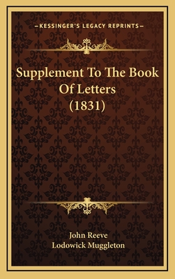 Supplement to the Book of Letters (1831) - Reeve, John, and Muggleton, Lodowick