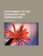 Supplement to the Edinburgh New Dispensatory