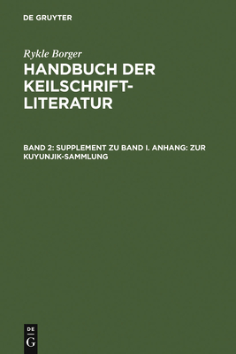 Supplement Zu Band I. Anhang: Zur Kuyunjik-Sammlung - Borger, Rykle