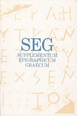 Supplementum Epigraphicum Graecum, Volume XXXVIII (1988) - Pleket, H W (Editor), and Stroud, R S (Editor)