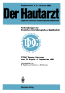 Supplementum X, 41. Jahrgang 1990 Verhandlungen Der Deutschen Dermatologischen Gesellschaft: XXXVI. Tagung Gehalten in Hannover Vom 29. August - 2. September 1990