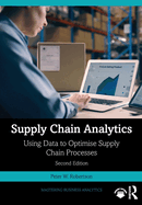 Supply Chain Analytics: Using Data to Optimise Supply Chain Processes