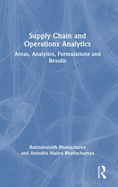 Supply Chain and Operations Analytics: Areas, Analytics, Formulations and Results